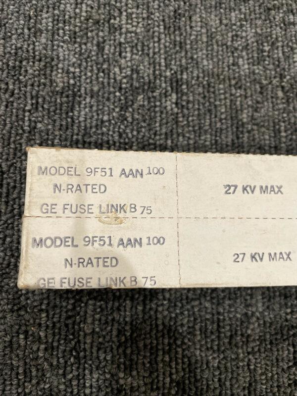 (2) GE Fuse Link 9F51AAN100 100N